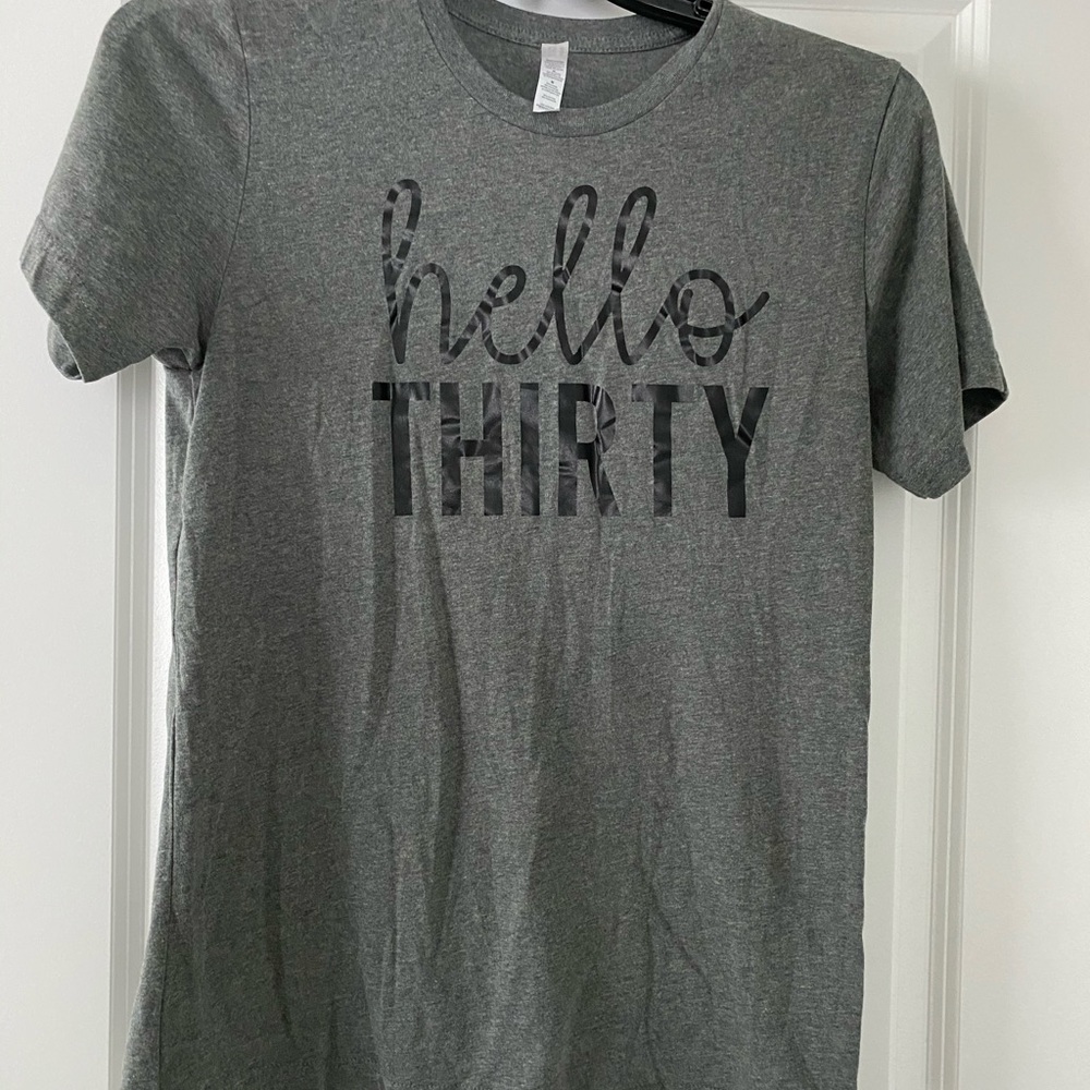 “Hello Thirty” T shirt